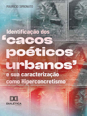 cover image of Identificação dos 'cacos poéticos urbanos' e sua caracterização como Hiperconcretismo